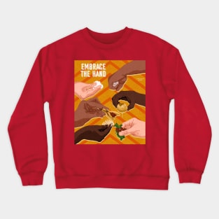 Embrace the hand Crewneck Sweatshirt